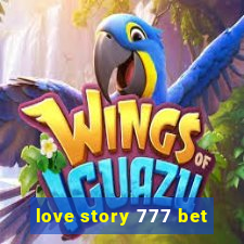 love story 777 bet